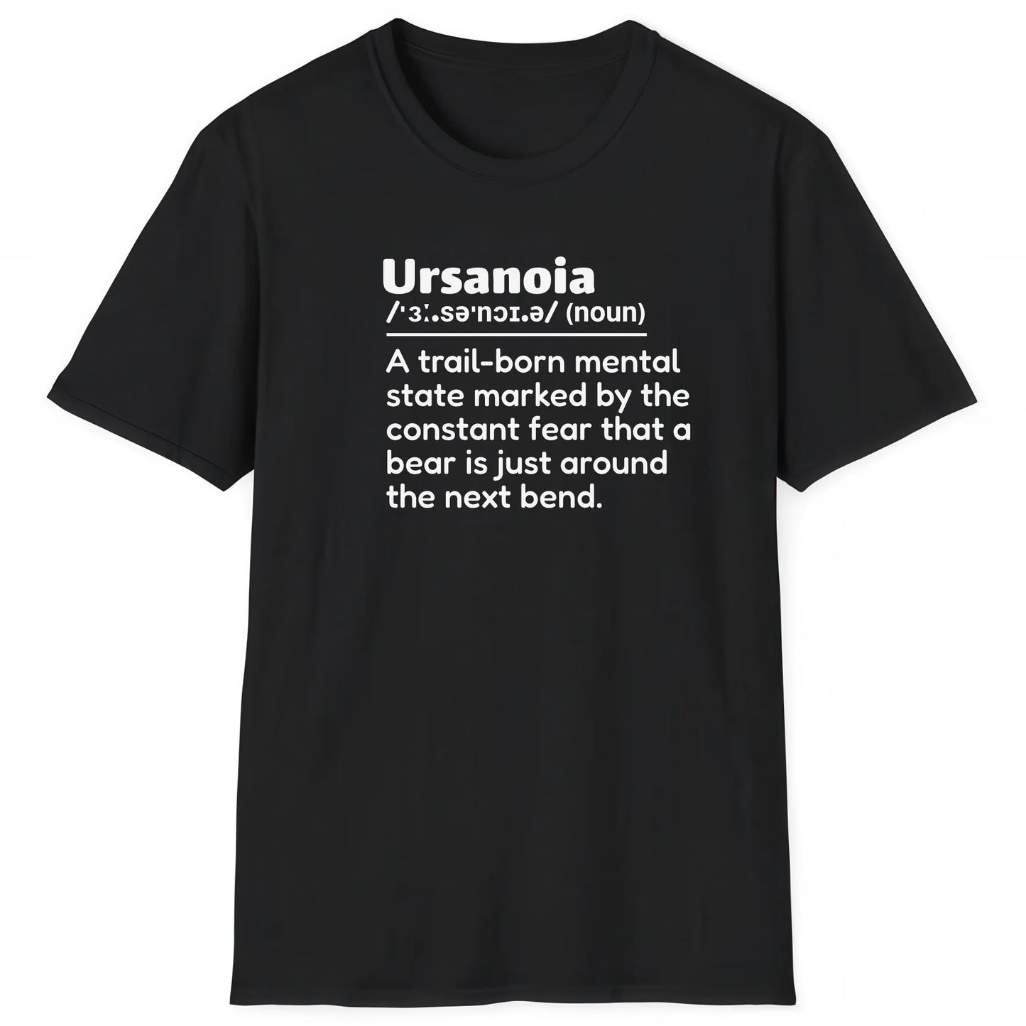 Black hiking T-shirt with definition Ursanoia about fear of bears around the bend for hikers and nature lovers