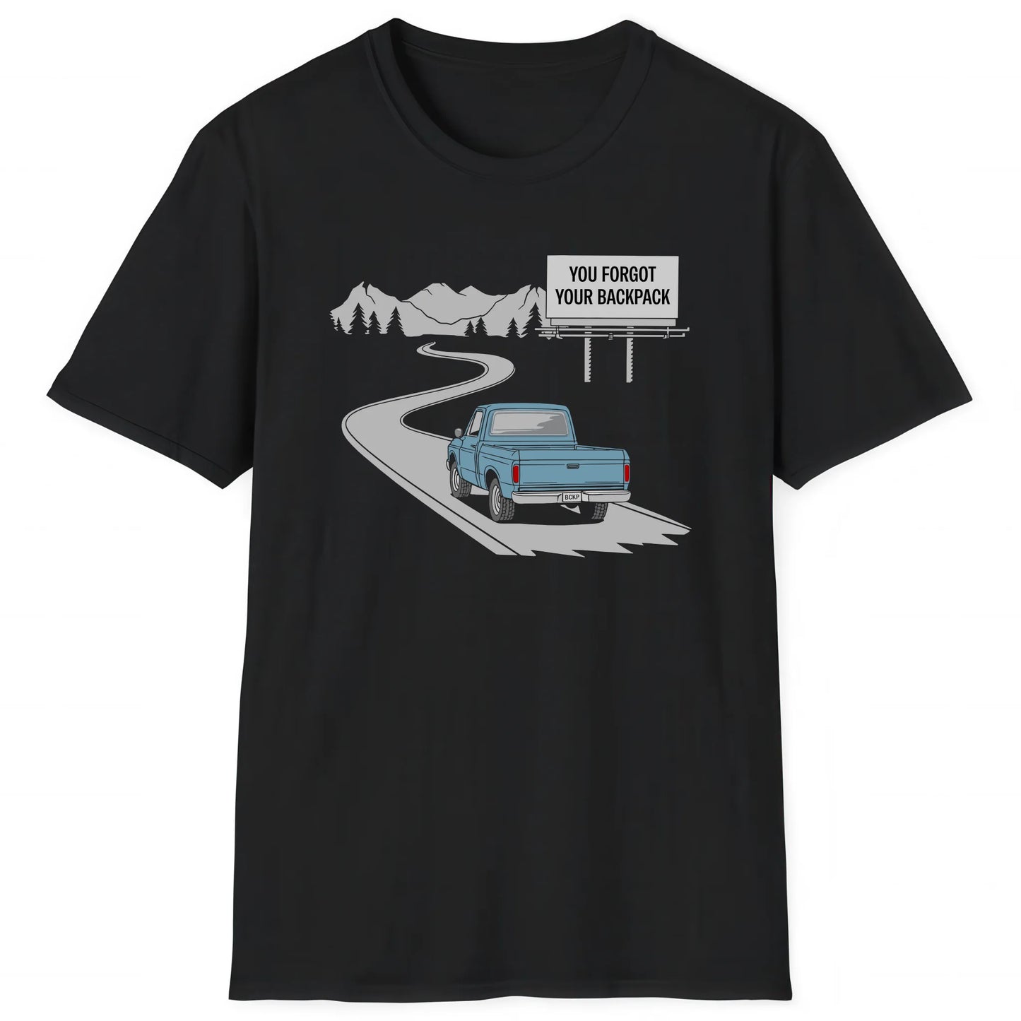 Black hiking T-shirt with car on mountain road and text You Forgot Your Backpack for hikers and nature lovers