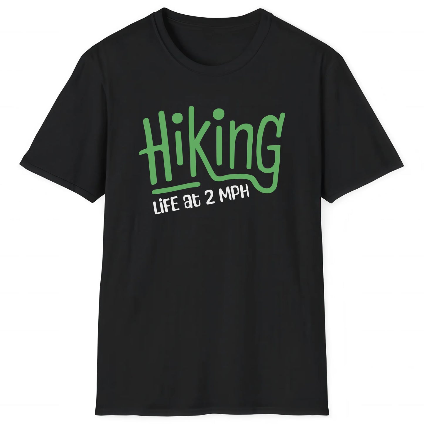Black hiking T-shirt with green Hiking and white Life at 2 MPH text for hikers and nature lovers