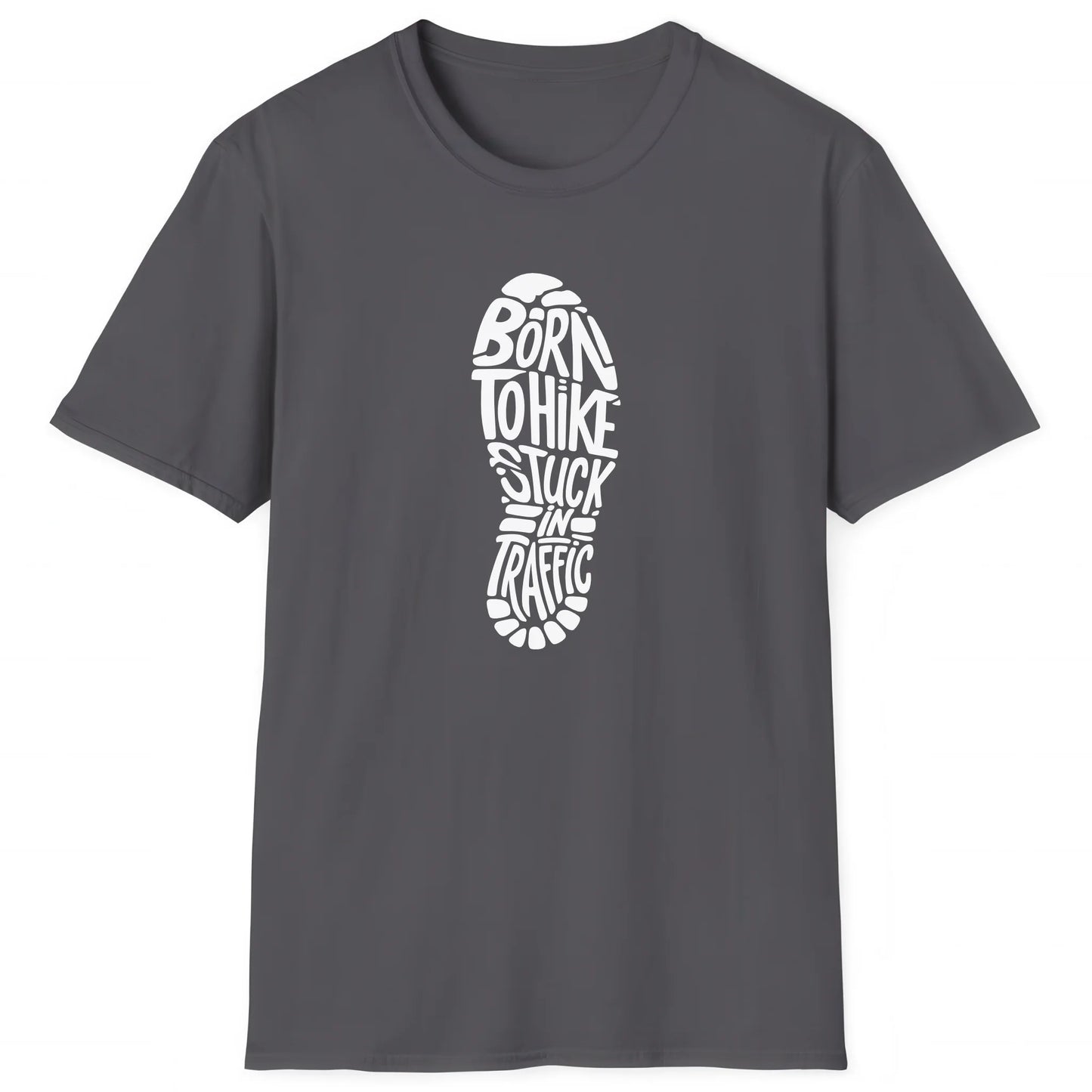 Charcoal hiking T-shirt with boot print and text Born To Hike Stuck In Traffic, outdoor trail style