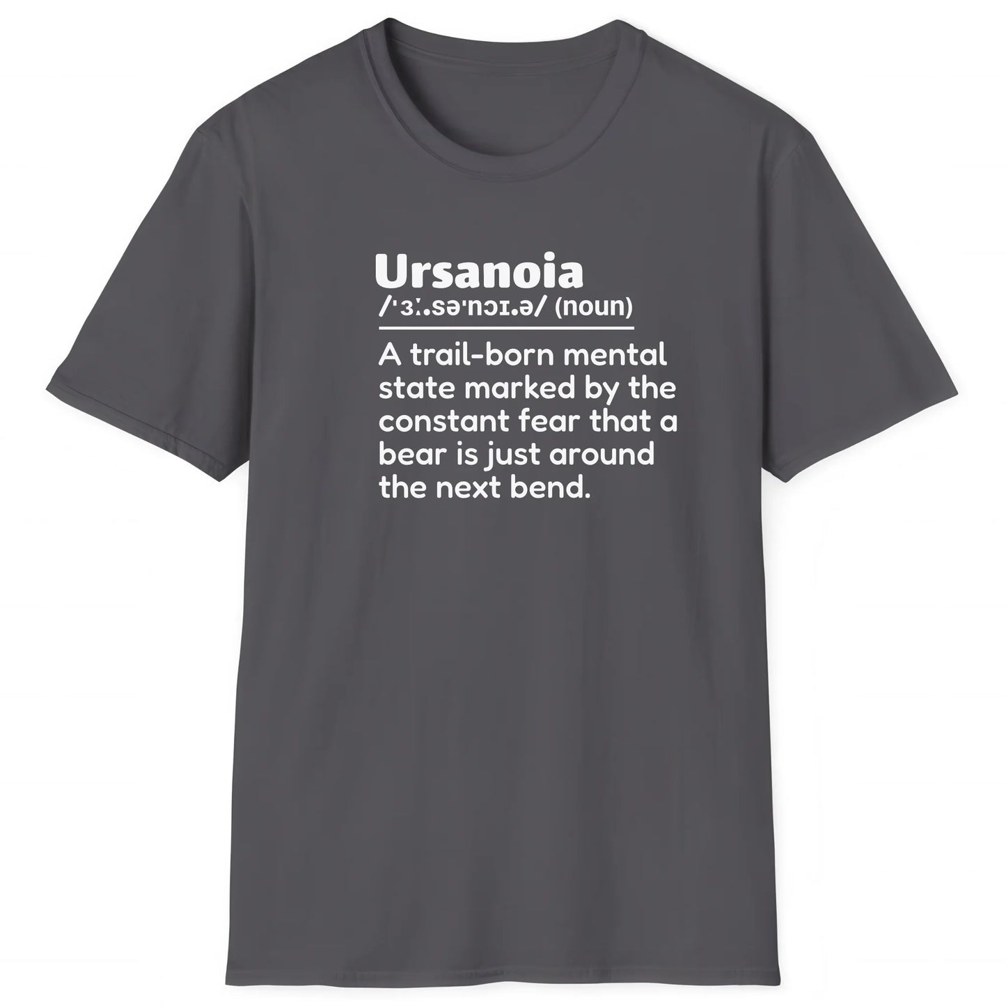 Charcoal hiking T-shirt with definition Ursanoia about fear of bears around the bend, outdoor trail style