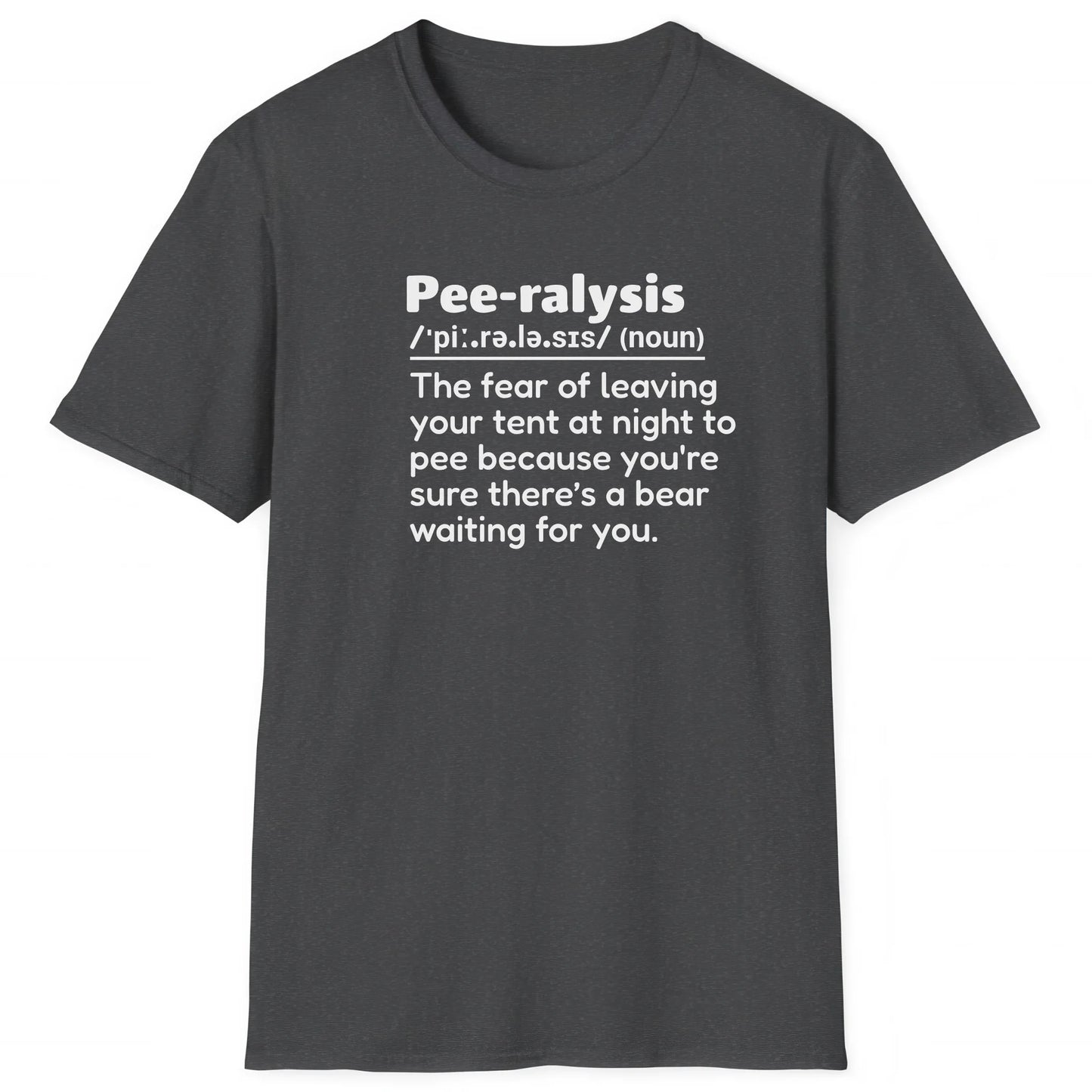 Dark Heather hiking T-shirt with definition Pee-ralysis about fear of peeing at night with bears, perfect for hikers