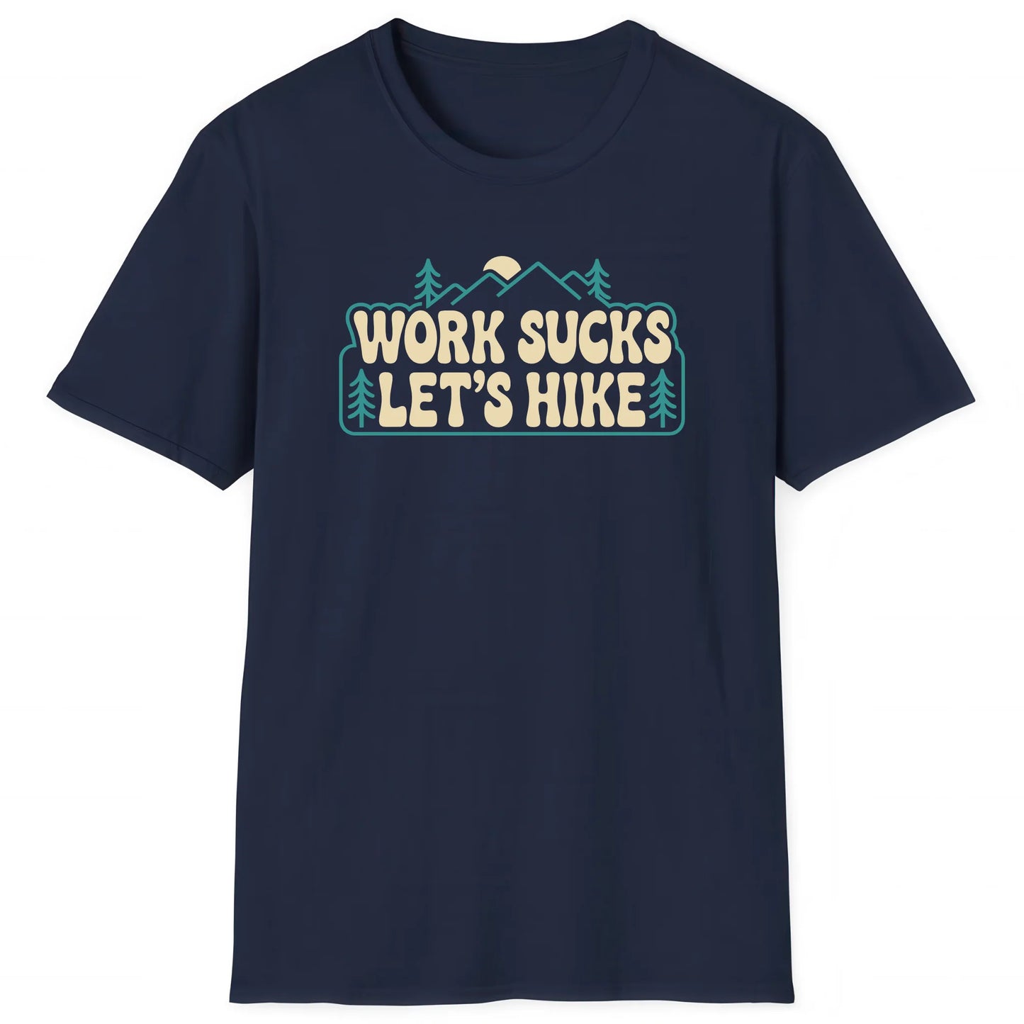 Navy hiking T-shirt with text Work Sucks Let’s Hike and mountain graphic, nature inspired apparel