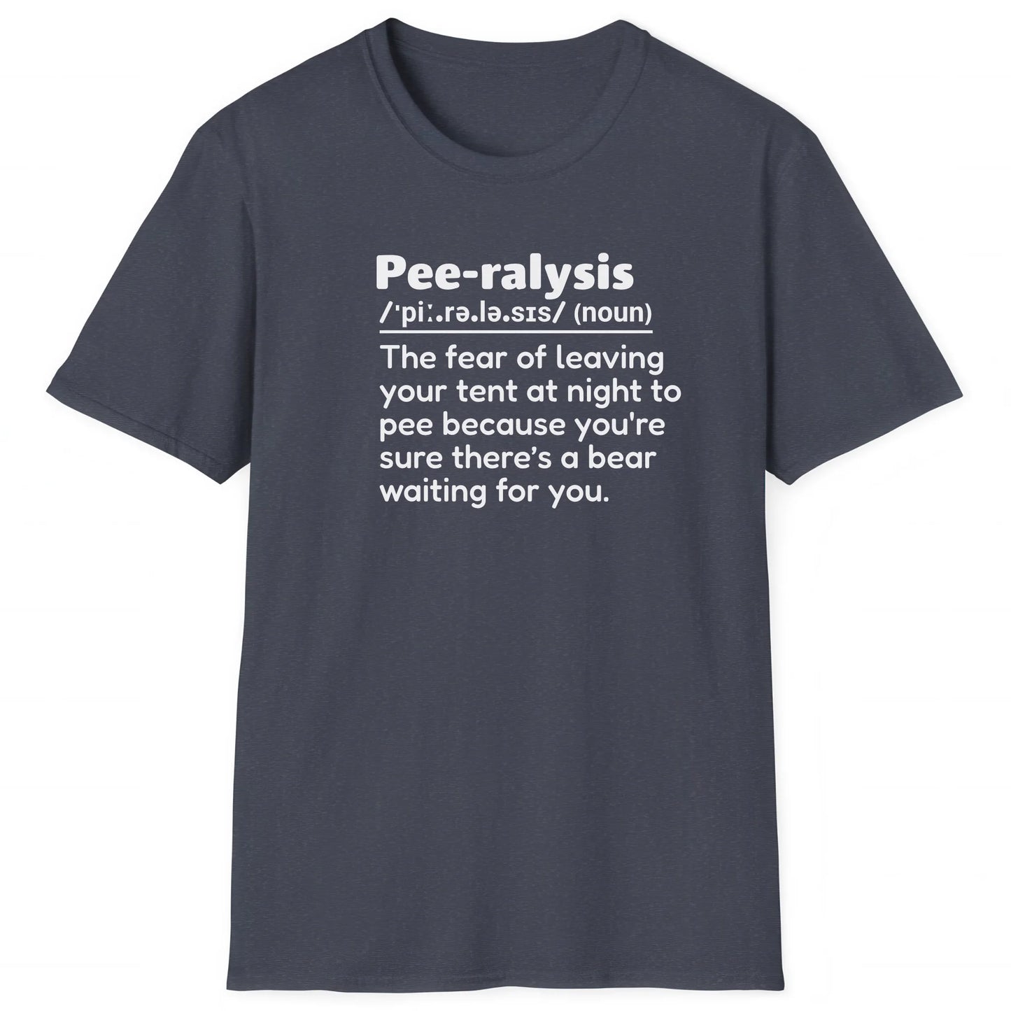 Heather Navy hiking T-shirt with definition Pee-ralysis about fear of peeing at night with bears, great for hikers
