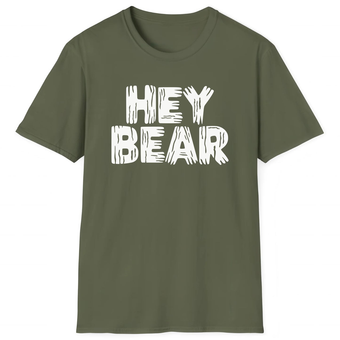 Military Green hiking T-shirt with bold white text Hey Bear, rugged bear safety hiking shirt