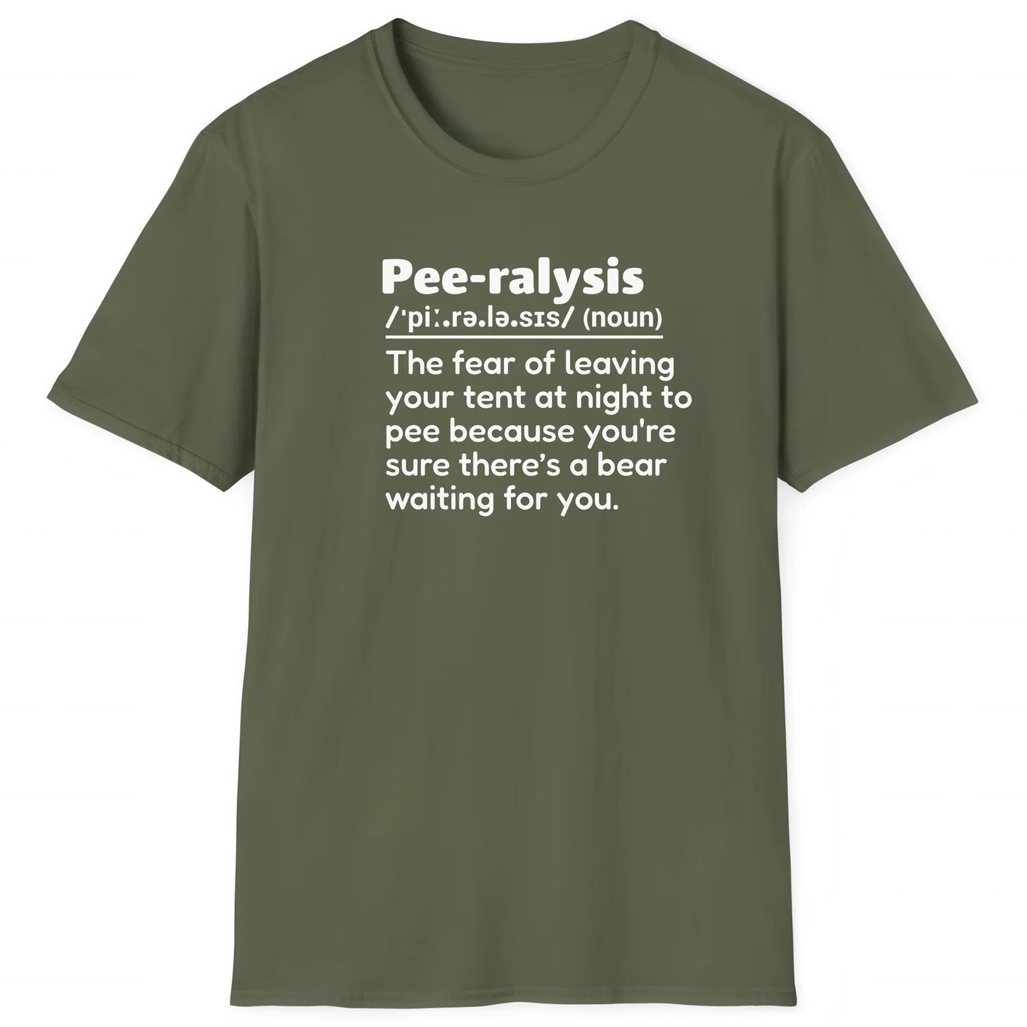 Military Green hiking T-shirt with definition Pee-ralysis about fear of peeing at night with bears, outdoor adventure tee