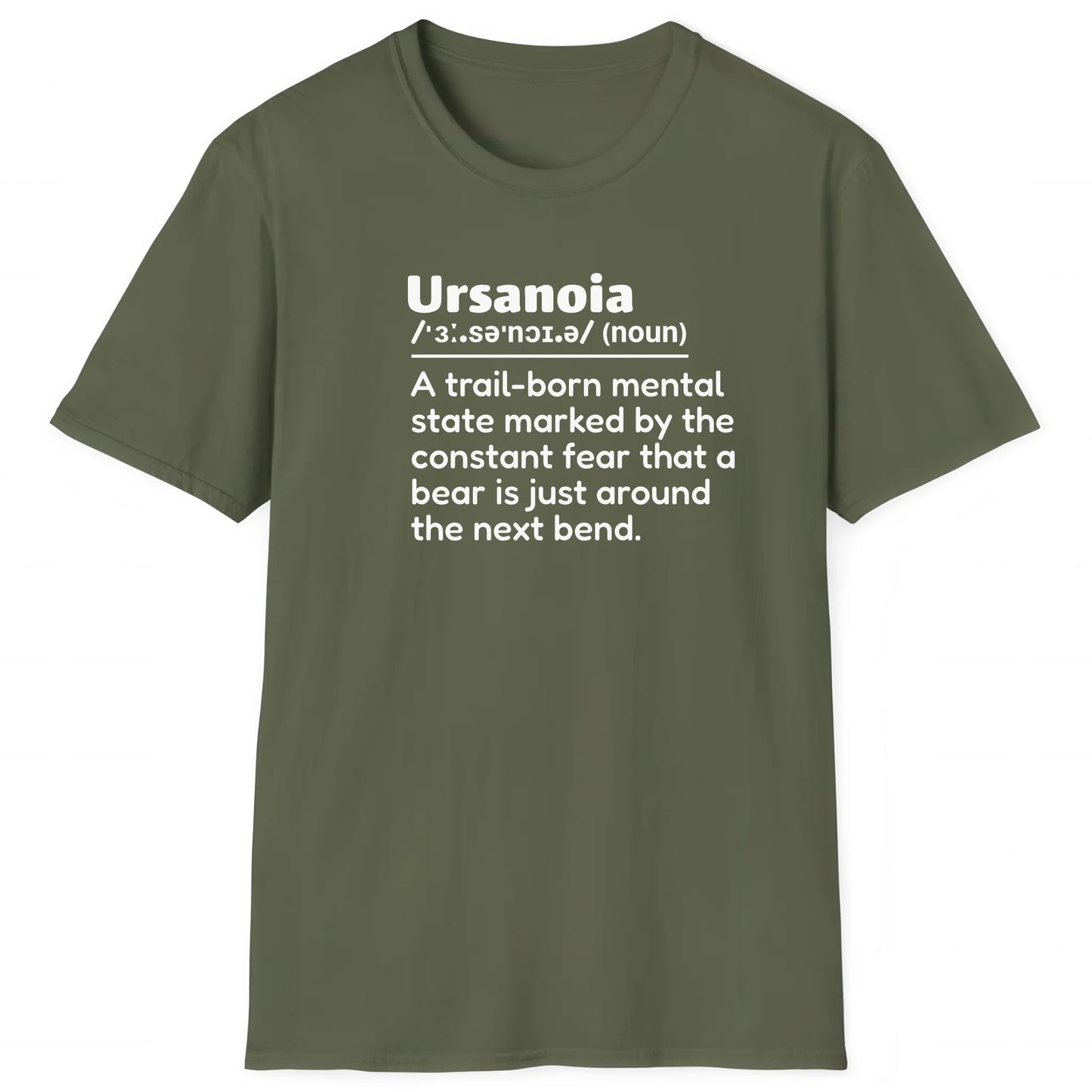 Military Green hiking T-shirt with definition Ursanoia about fear of bears around the bend, outdoor adventure tee