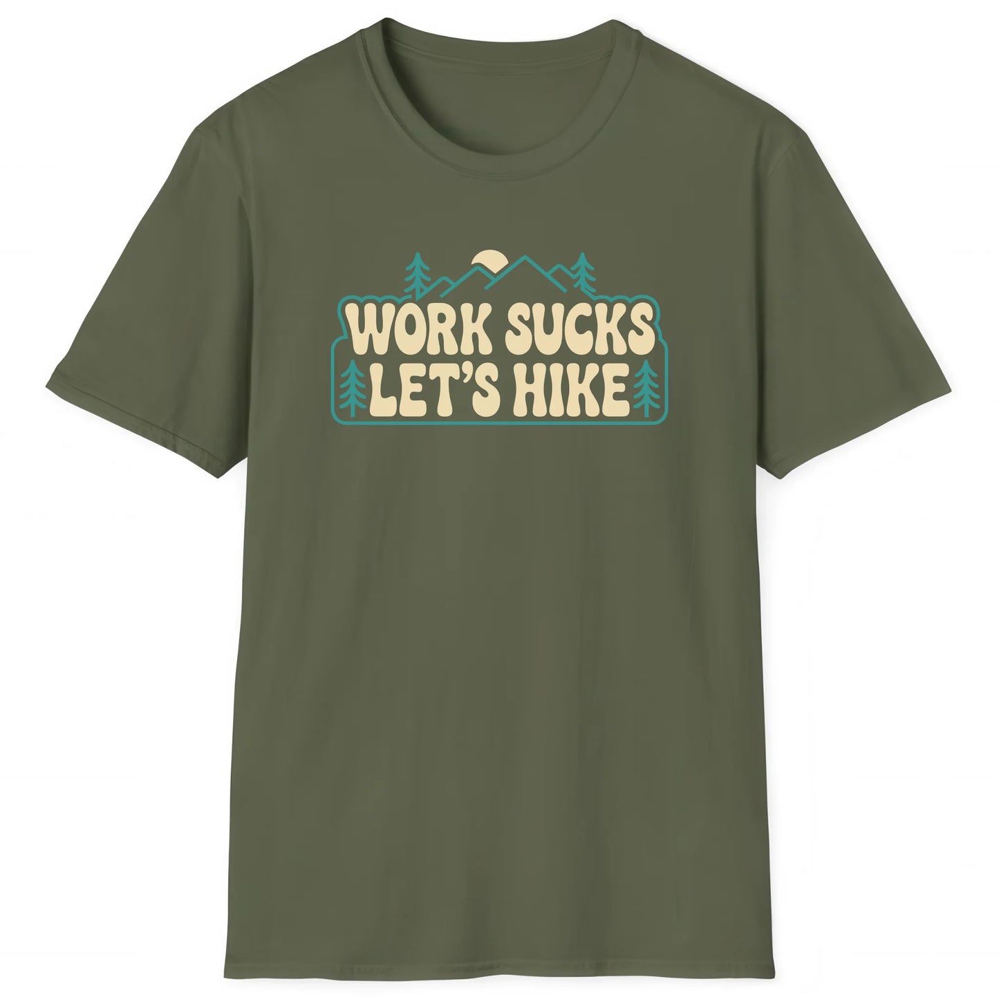 Military Green hiking T-shirt with text Work Sucks Let’s Hike and mountain graphic, outdoor adventure tee