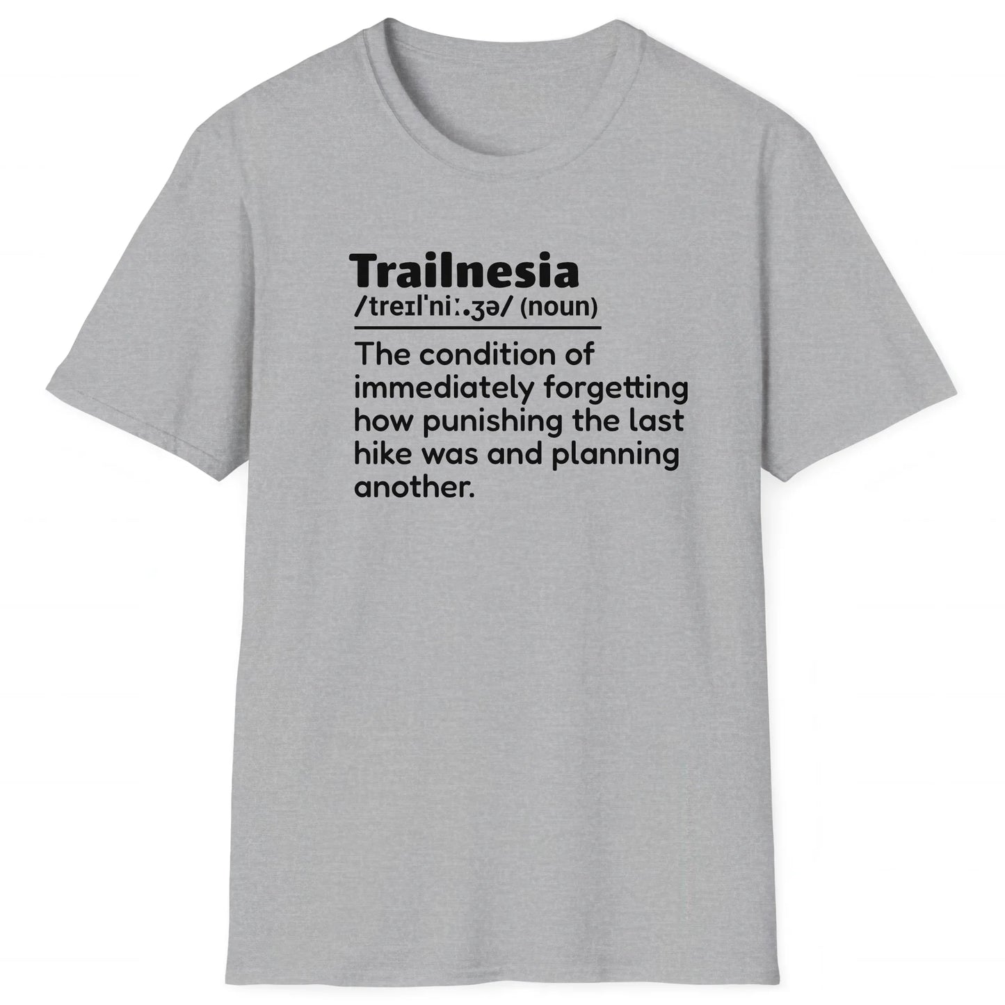 Sport Grey hiking T-shirt with definition Trailnesia about forgetting the pain of a hike, trail-ready design for hikers
