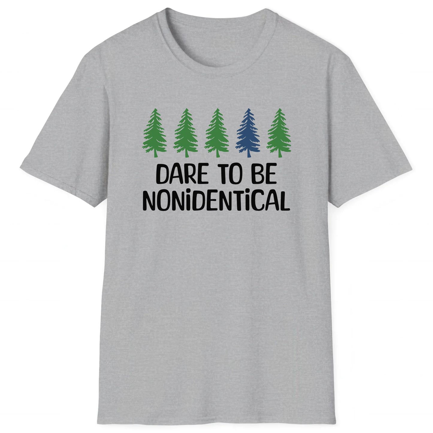 Sport Grey hiking T-shirt with five pine trees and text Dare to Be Nonidentical, hiking individuality shirt
