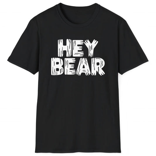 Black hiking T-shirt with bold white text Hey Bear, classic outdoors bear safety hiking tee