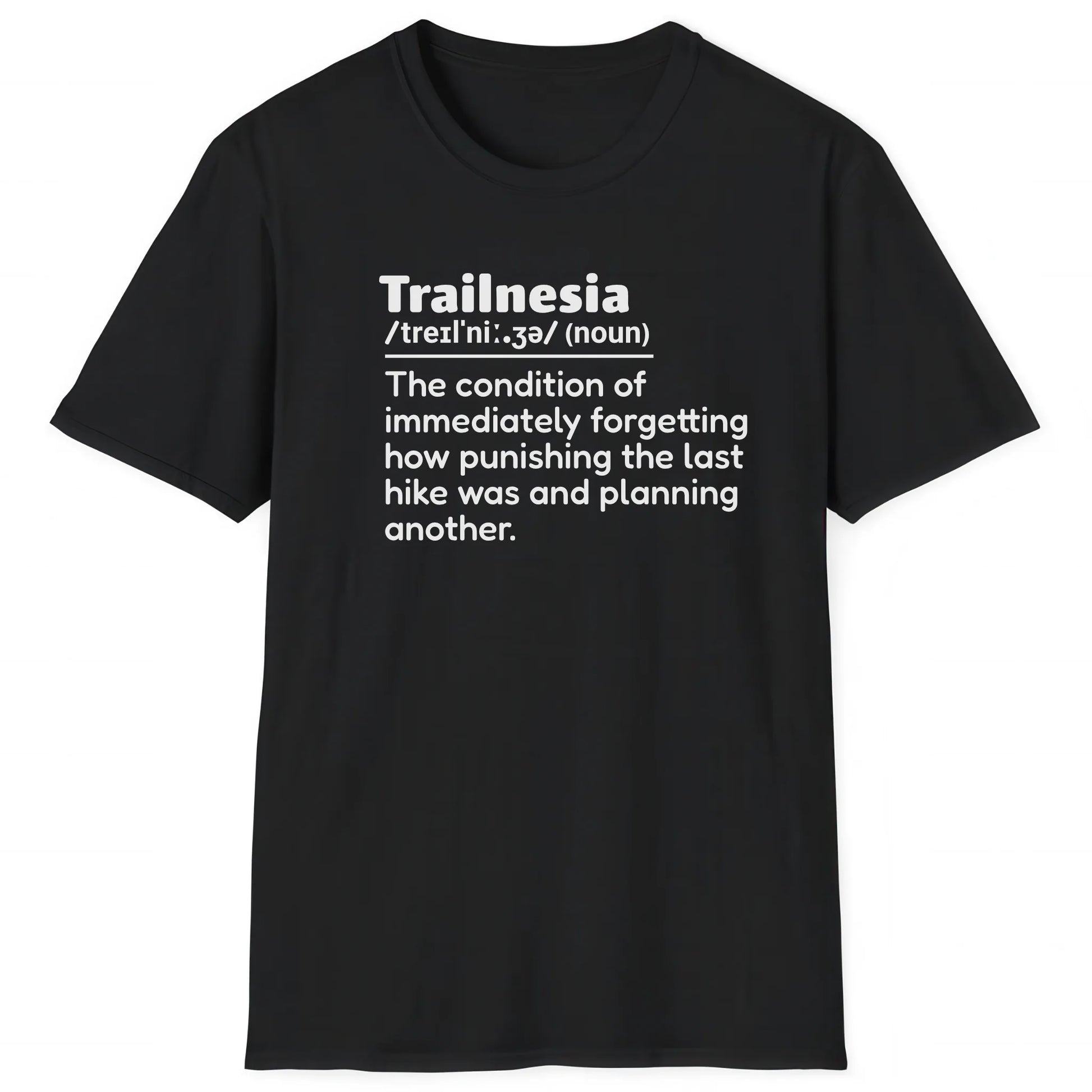 Black hiking T-shirt with definition Trailnesia about forgetting the pain of a hike for hikers and nature lovers