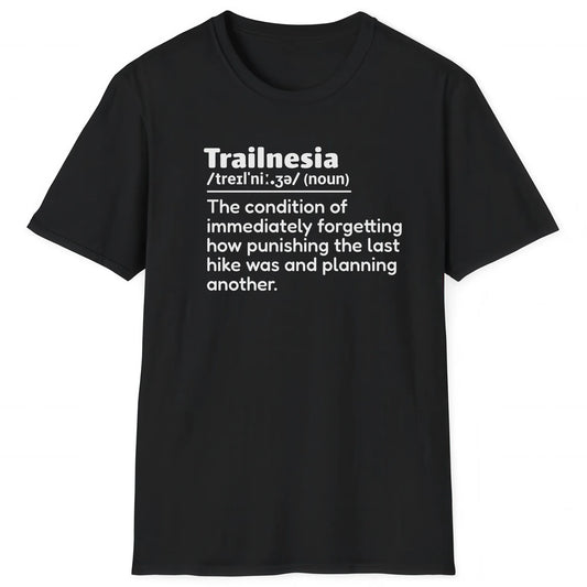 Black hiking T-shirt with definition Trailnesia about forgetting the pain of a hike for hikers and nature lovers