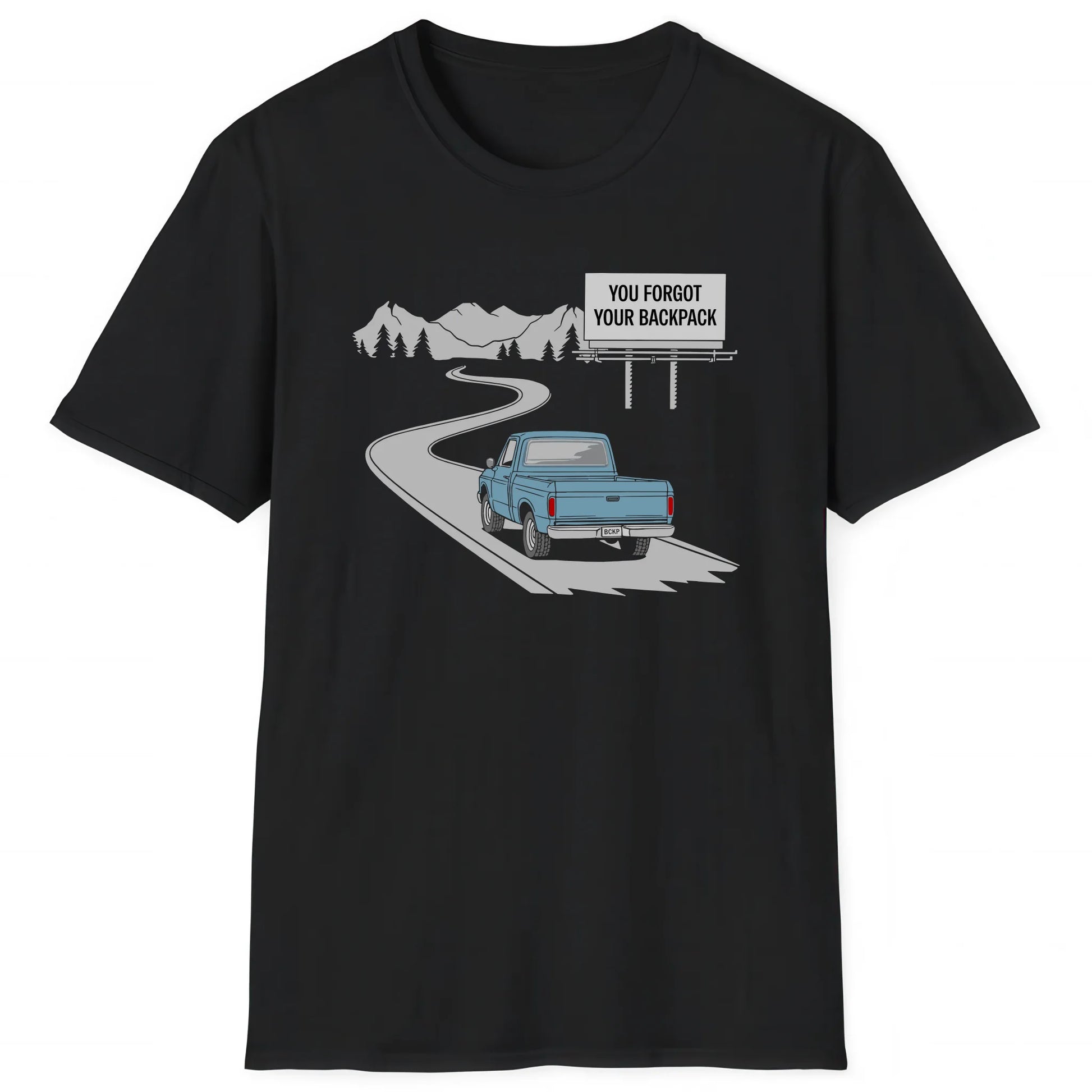 Black hiking T-shirt with car on mountain road and text You Forgot Your Backpack for hikers and nature lovers