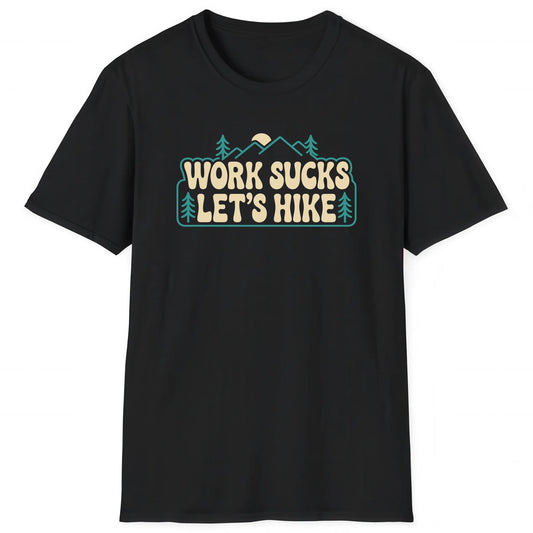 Black hiking T-shirt with text Work Sucks Let’s Hike and mountain graphic for hikers and nature lovers