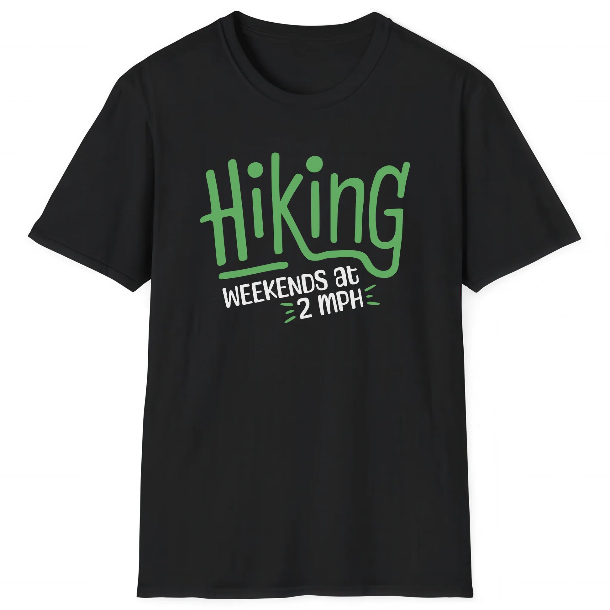 Black hiking T-shirt with bold green Hiking text and phrase Weekends at 2 MPH, playful slow-hiker design