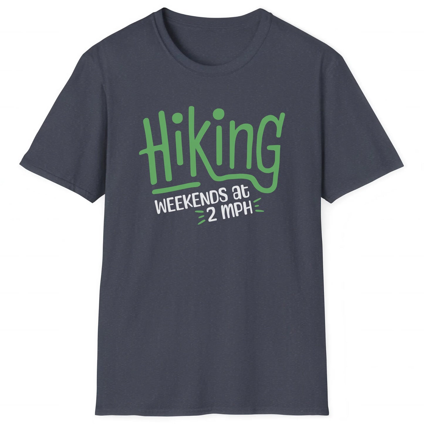 Heather Navy hiking T-shirt with bold green Hiking text and phrase Weekends at 2 MPH, relaxed hiker style